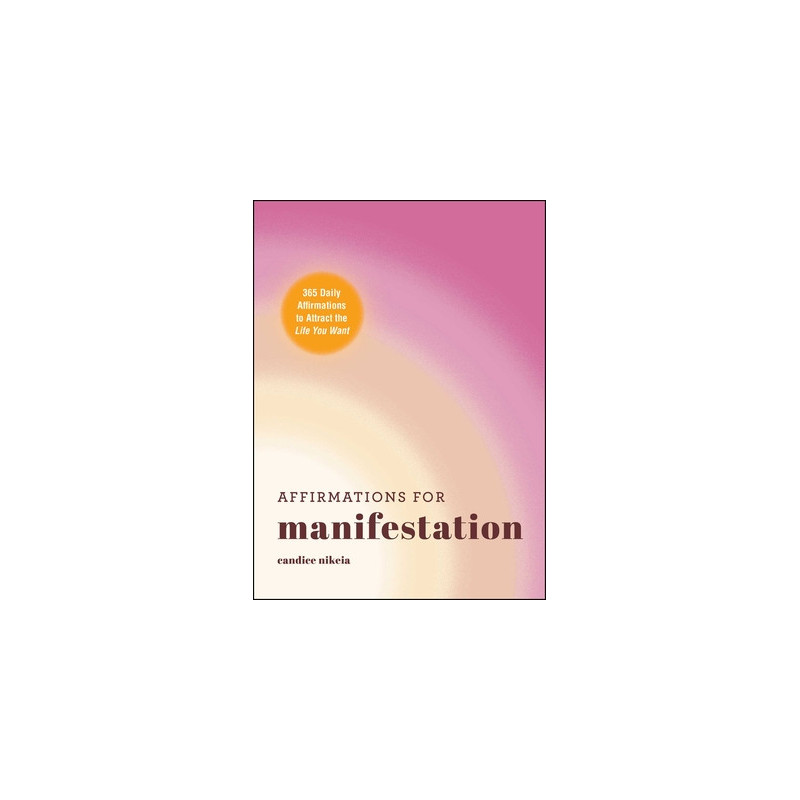 Affirmations for Manifestation: 365 Daily Affirmations to Attract the Life You Want