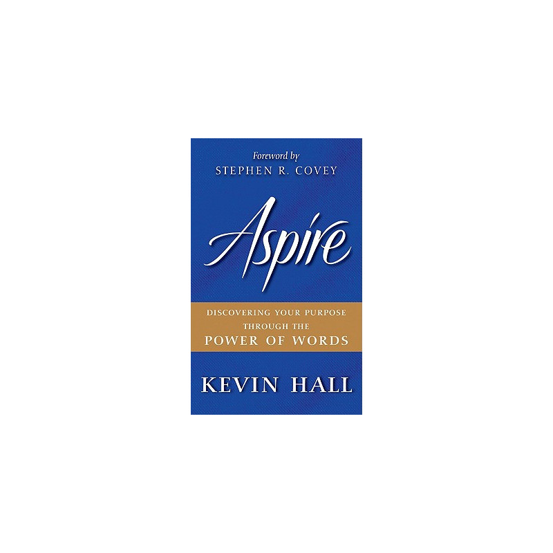 Aspire: Discovering Your Purpose Through the Power of Words