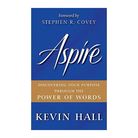 Aspire: Discovering Your Purpose Through the Power of Words