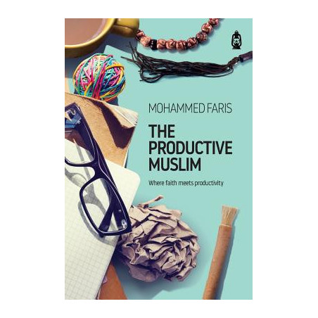 The Productive Muslim: Where Faith Meets Productivity