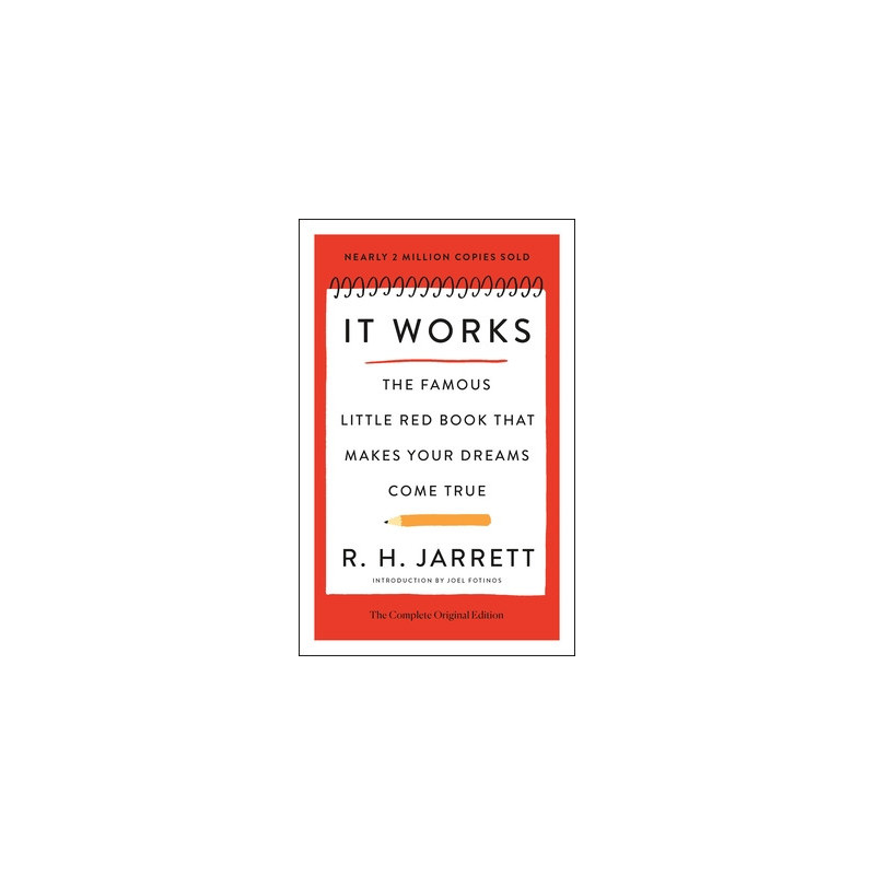 It Works: The Complete Original Edition: The Famous Little Red Book That Makes Your Dreams Come True