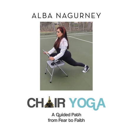 Chair Yoga: A Guided Path from Fear to Faith