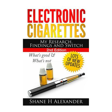 Electronic Cigarettes - My Research Findings and Switch: What's Good and What's Not