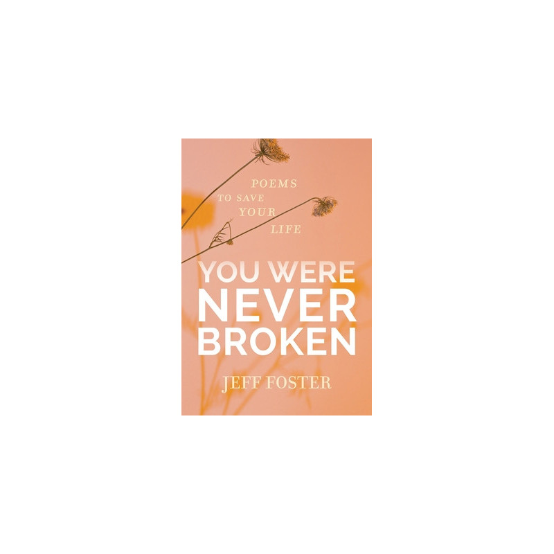 You Were Never Broken: Poems to Save Your Life