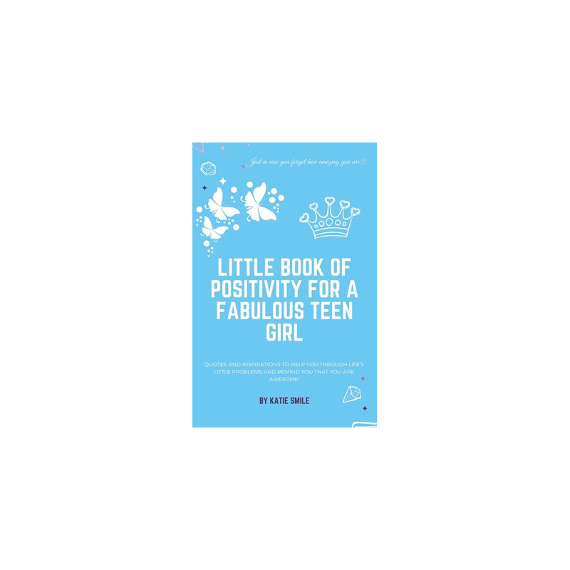 Little Book of Positivity for a Fabulous Teen Girl