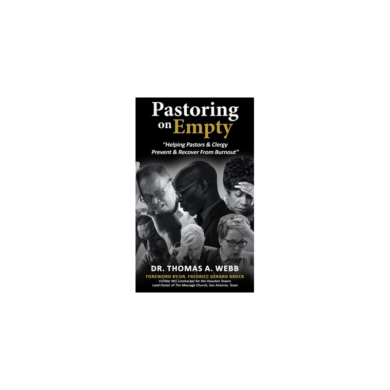 Pastoring on Empty: "Helping Pastors and Clergy Prevent and Recover From Burnout"