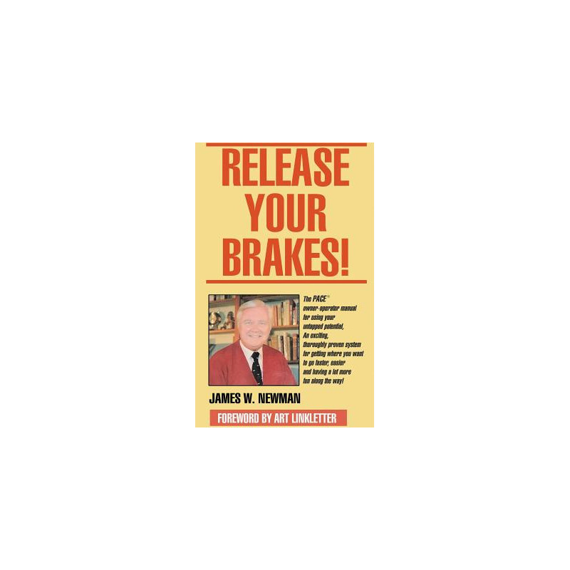 Release Your Brakes!