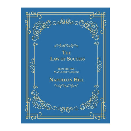 The Law of Success From The 1925 Manuscript Lessons