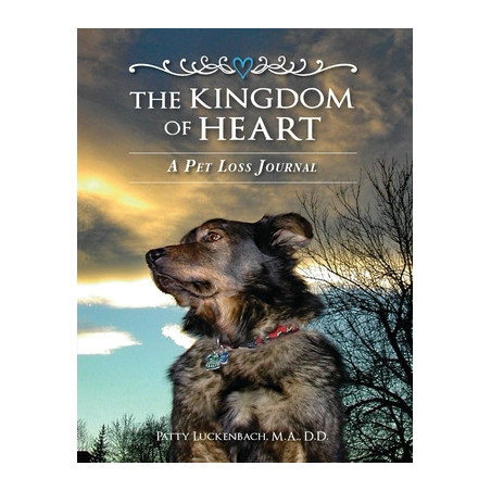 The Kingdom of Heart: A Pet Loss Journal