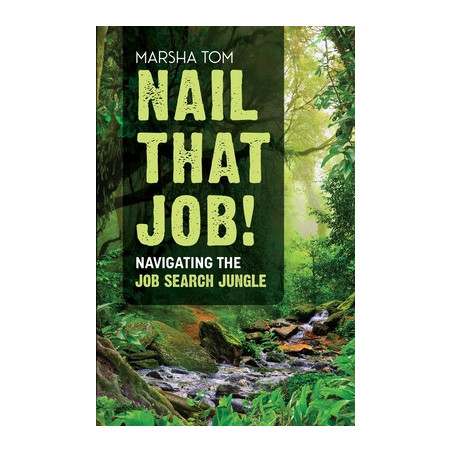 Nail That Job! Navigating the Job Search Journey