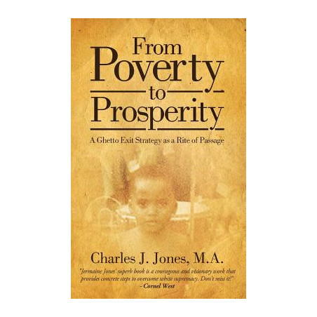 From Poverty to Prosperity: A Ghetto Exit Strategy as a Rite of Passage