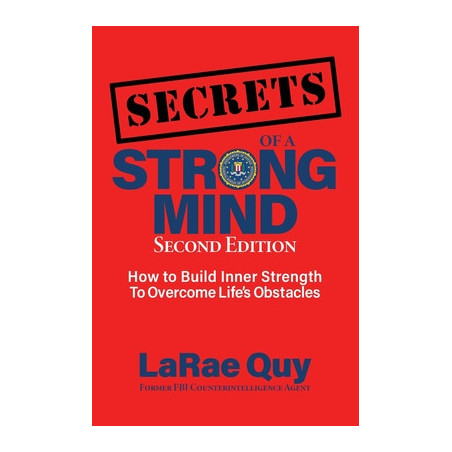 SECRETS of a Strong Mind (2nd edition): How to Build Inner Strength to Overcome Life's Obstacles