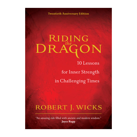 Riding the Dragon: 10 Lessons for Inner Strength in Challenging Times