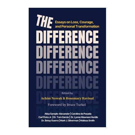 The Difference: Essays on Loss, Courage, and Personal Transformation