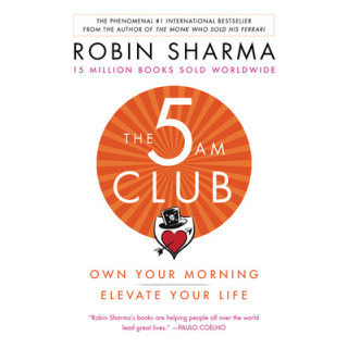 The 5am Club: Own Your Morning. Elevate Your Life.