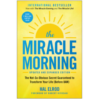 The Miracle Morning (Updated and Expanded Edition): The Not-So-Obvious Secret Guaranteed to Transform Your Life (Before 8am)