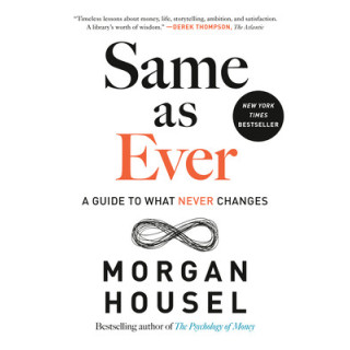 Same as Ever: A Guide to What Never Changes