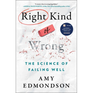 Right Kind of Wrong: The Science of Failing Well