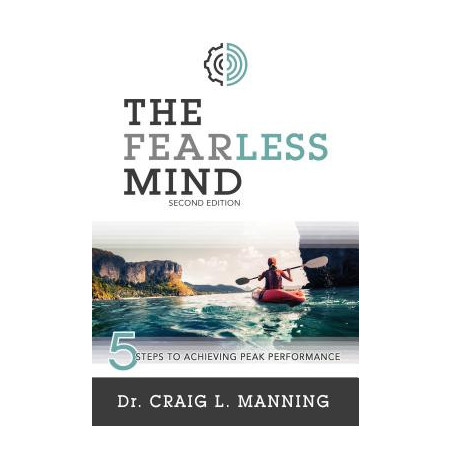 The Fearless Mind (2nd Edition): 5 Steps to Achieving Peak Performance