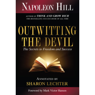 Outwitting the Devil: The Secret to Freedom and Success