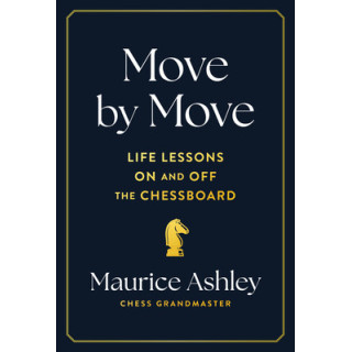 Move by Move: Life Lessons on and Off the Chessboard