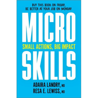 Microskills: Small Actions, Big Impact