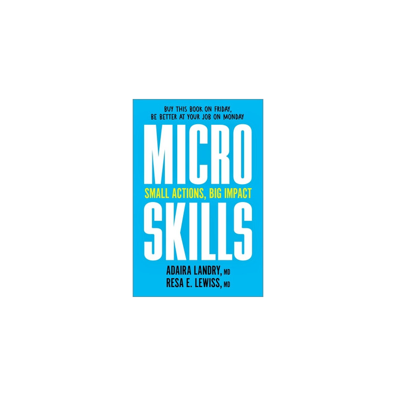 Microskills: Small Actions, Big Impact