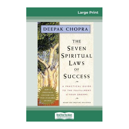 The Seven Spiritual Laws of Success: A Practical Guide to the Fulfillment of Your Dreams (16pt Large Print Edition)