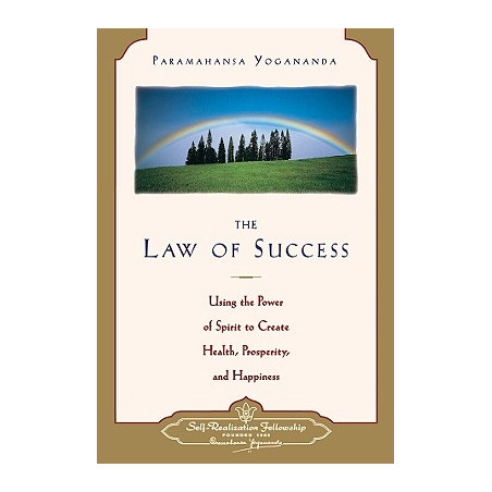 Law of Success: Using the Power of Spirit to Create Health, Prosperity, and Happiness