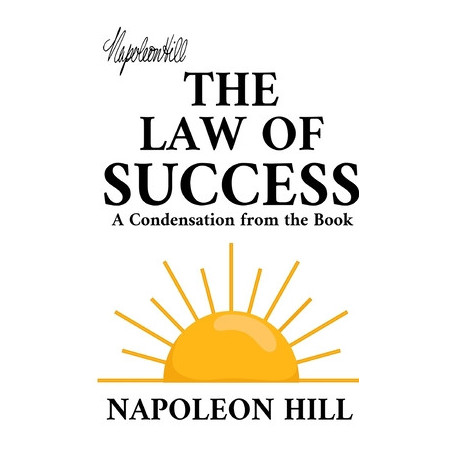 The Law of Success: A Condensation from the Book