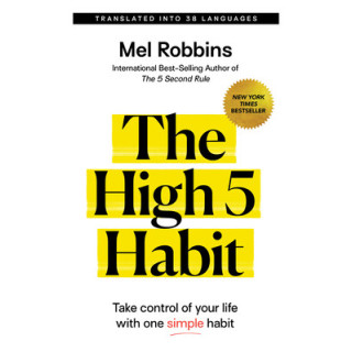 The High 5 Habit: Take Control of Your Life with One Simple Habit