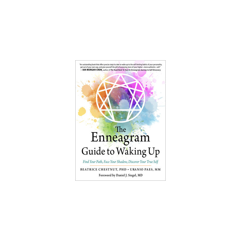 The Enneagram Guide to Waking Up: Find Your Path, Face Your Shadow, Discover Your True Self