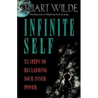 Infinite Self: 33 Steps to Reclaiming Your Inner Power