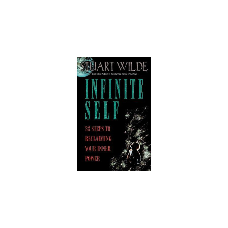 Infinite Self: 33 Steps to Reclaiming Your Inner Power