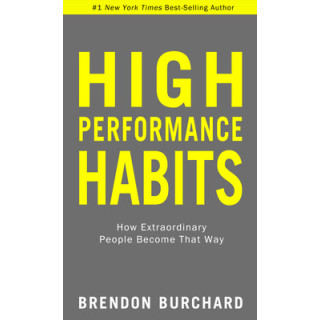 High Performance Habits: How Extraordinary People Become That Way