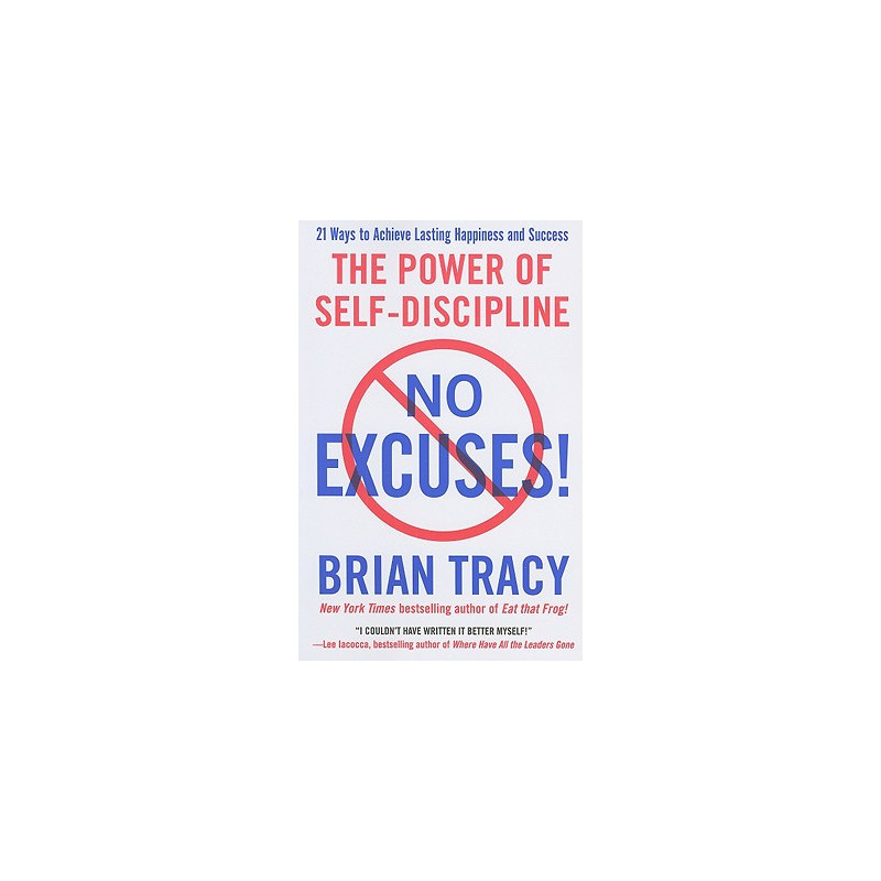 No Excuses!: The Power of Self-Discipline