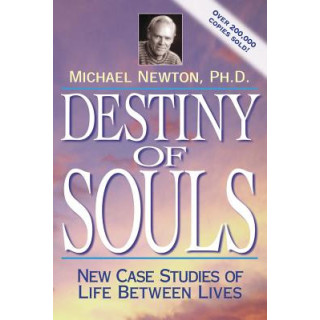 Destiny of Souls: New Case Studies of Life Between Lives