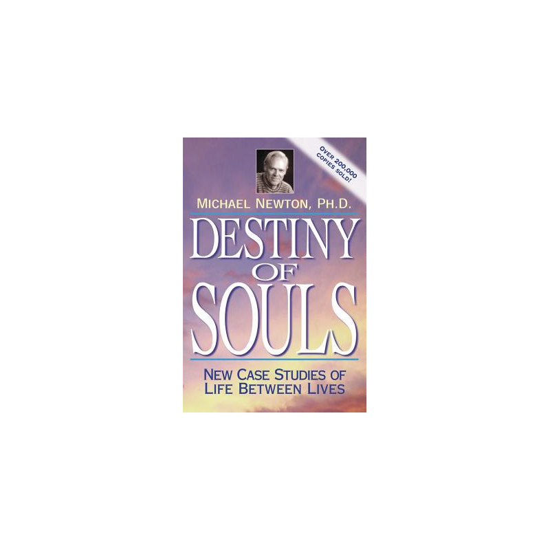 Destiny of Souls: New Case Studies of Life Between Lives