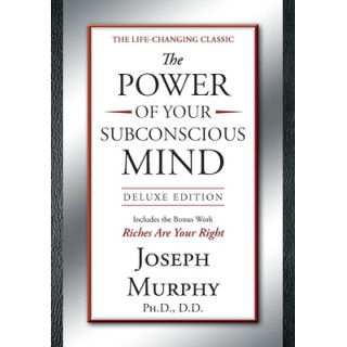 The Power of Your Subconscious Mind Deluxe Edition: Deluxe Edition