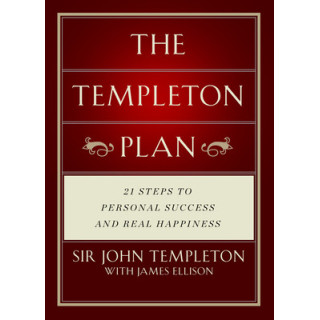 The Templeton Plan: 21 Steps to Success and Happiness