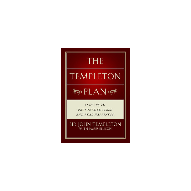 The Templeton Plan: 21 Steps to Success and Happiness