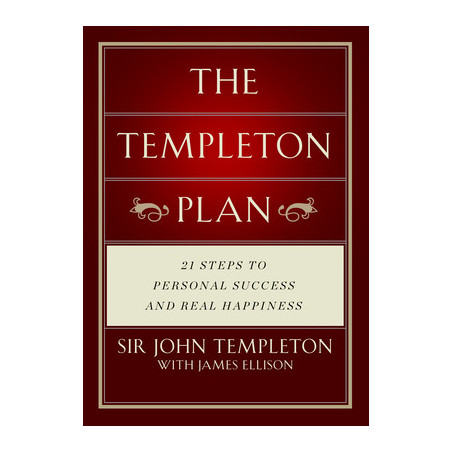 The Templeton Plan: 21 Steps to Success and Happiness