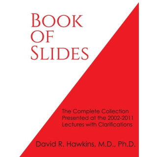 Book of Slides: The Complete Collection Presented at the 2002-2011 Lectures with Clarifications