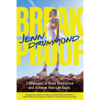 Breakproof: 7 Strategies to Build Resilience and Achieve Your Life Goals (How to Reach Your Life Goals)