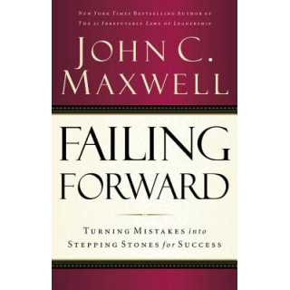 Failing Forward: Turning Mistakes Into Stepping Stones for Success