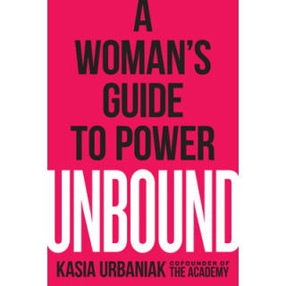 Unbound: A Woman's Guide to Power