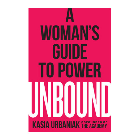 Unbound: A Woman's Guide to Power