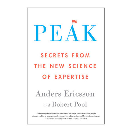 Peak: Secrets from the New Science of Expertise