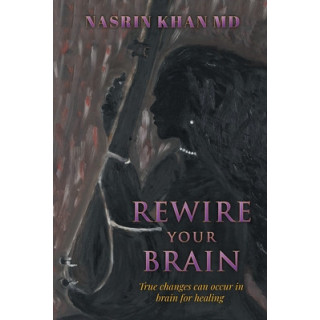 Rewire Your Brain: True changes can occur in brain for healing