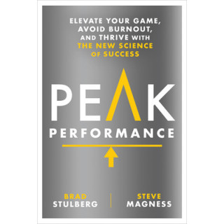 Peak Performance: Elevate Your Game, Avoid Burnout, and Thrive with the New Science of Success